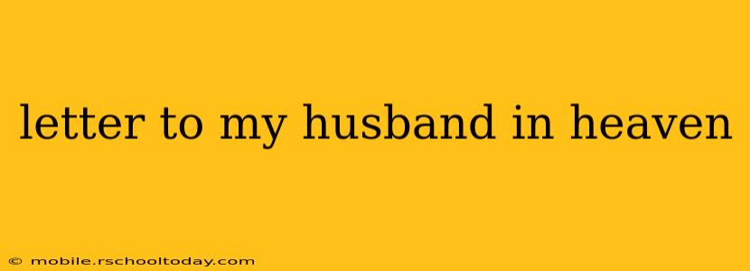 letter to my husband in heaven