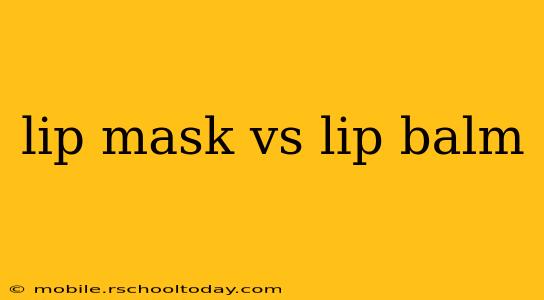 lip mask vs lip balm