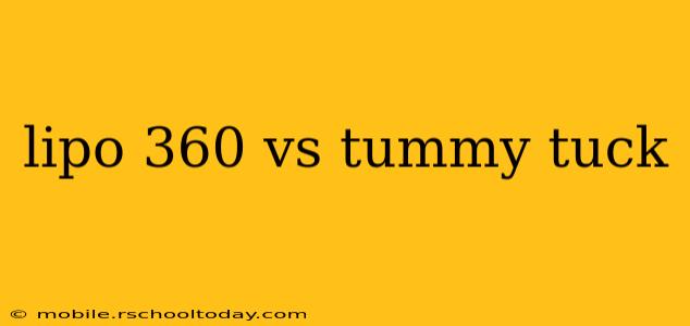 lipo 360 vs tummy tuck