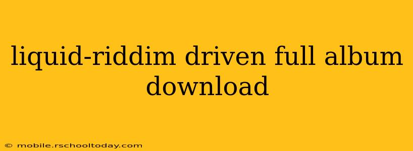 liquid-riddim driven full album download
