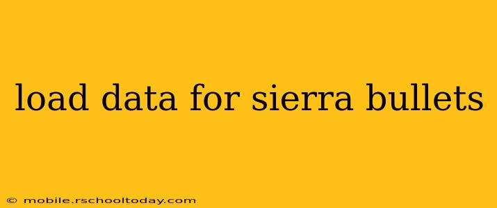 load data for sierra bullets