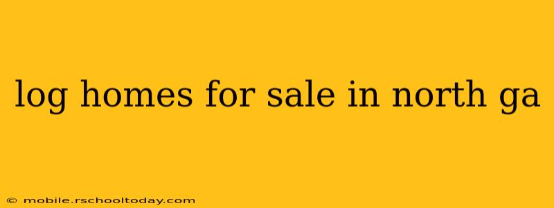 log homes for sale in north ga