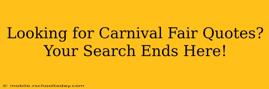 Looking for Carnival Fair Quotes? Your Search Ends Here!