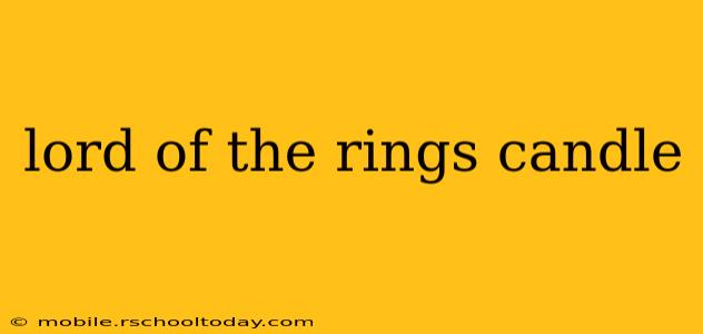 lord of the rings candle