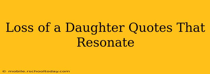 Loss of a Daughter Quotes That Resonate