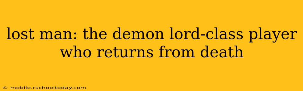 lost man: the demon lord-class player who returns from death