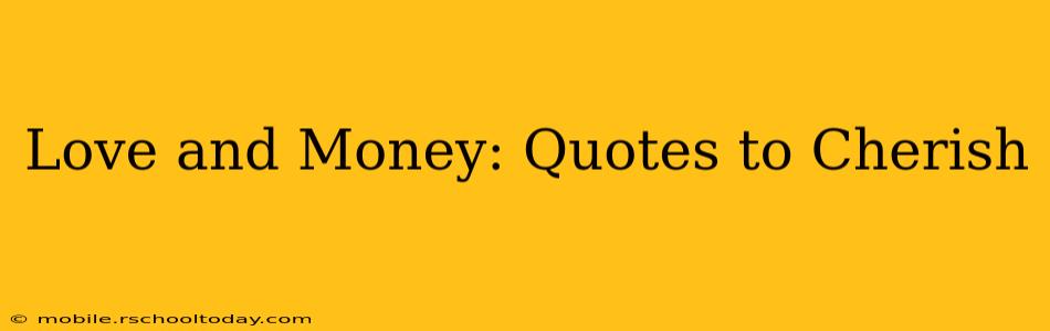 Love and Money: Quotes to Cherish