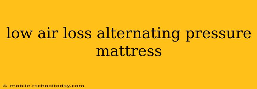 low air loss alternating pressure mattress