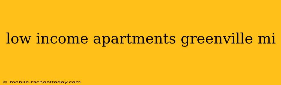 low income apartments greenville mi