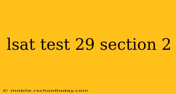lsat test 29 section 2