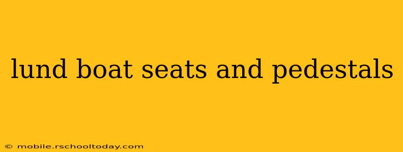 lund boat seats and pedestals