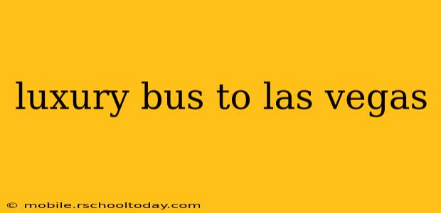 luxury bus to las vegas