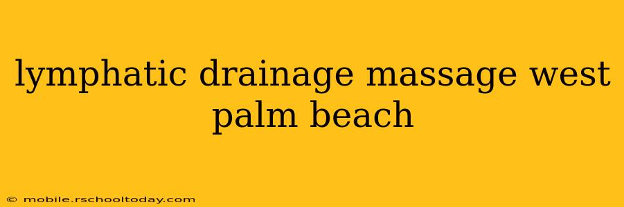 lymphatic drainage massage west palm beach