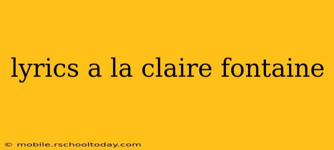 lyrics a la claire fontaine