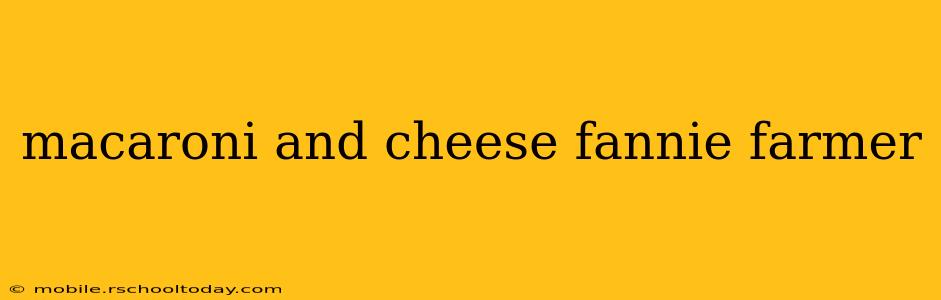 macaroni and cheese fannie farmer