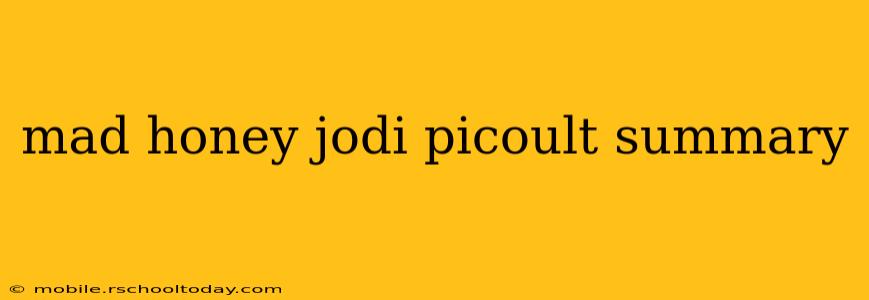 mad honey jodi picoult summary