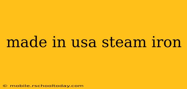 made in usa steam iron