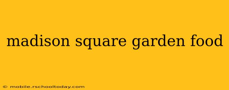 madison square garden food