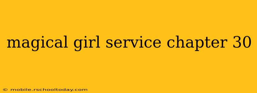 magical girl service chapter 30
