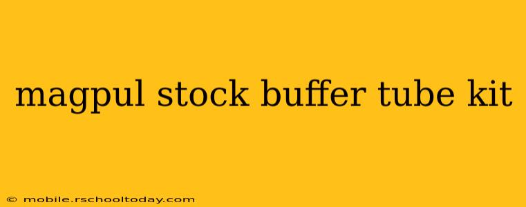 magpul stock buffer tube kit