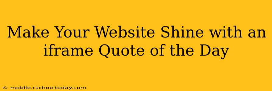 Make Your Website Shine with an iframe Quote of the Day