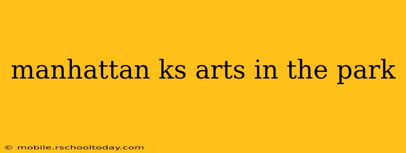 manhattan ks arts in the park