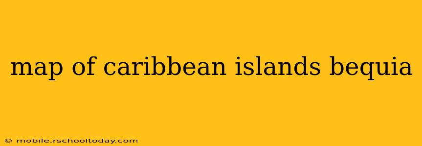 map of caribbean islands bequia