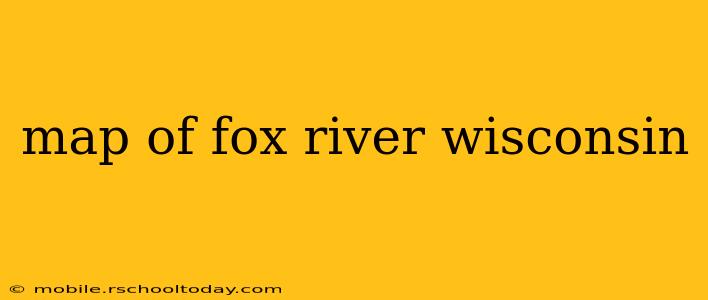 map of fox river wisconsin