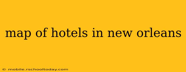 map of hotels in new orleans