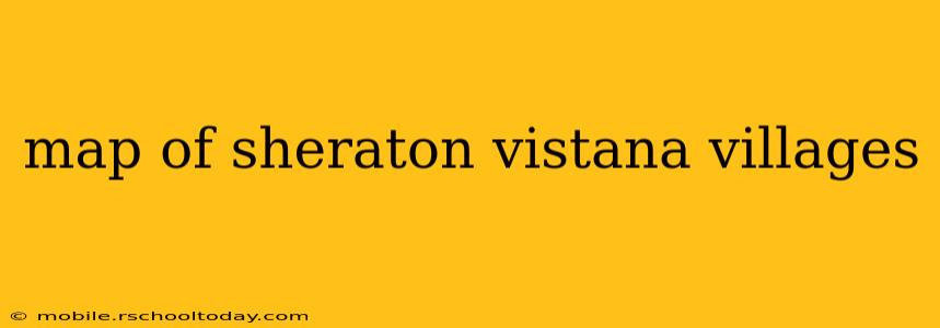 map of sheraton vistana villages
