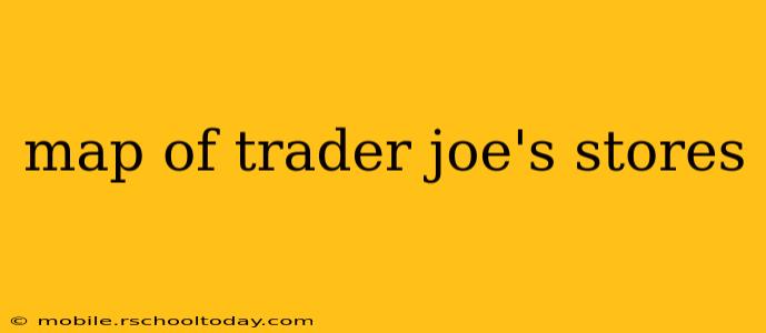 map of trader joe's stores