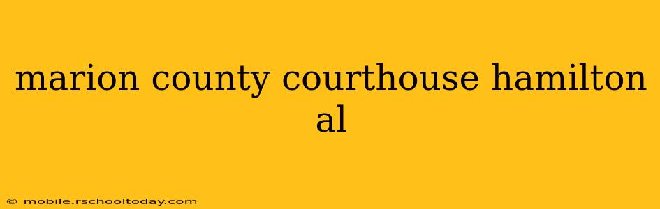 marion county courthouse hamilton al