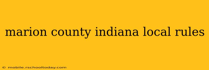 marion county indiana local rules
