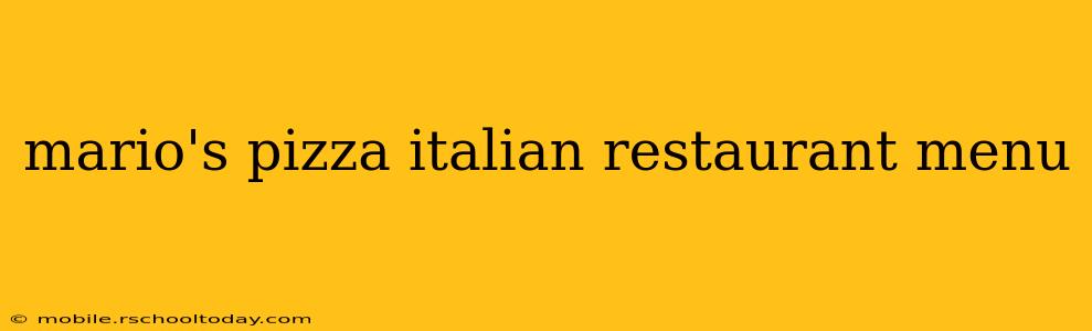 mario's pizza italian restaurant menu