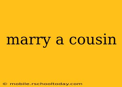 marry a cousin