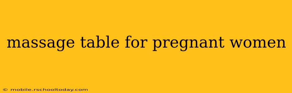massage table for pregnant women