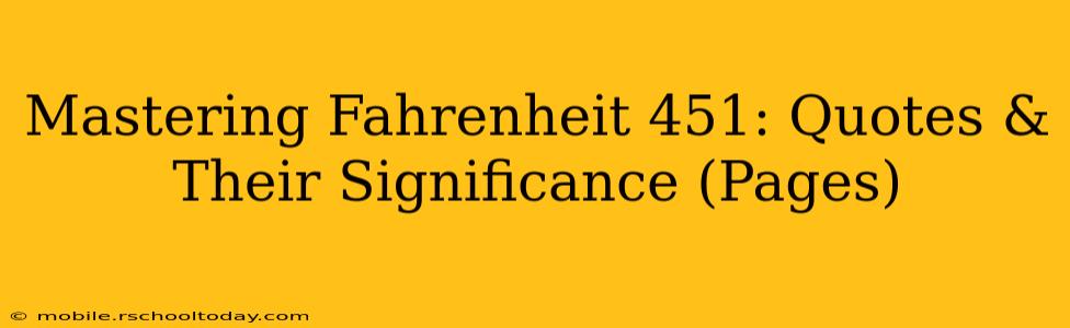 Mastering Fahrenheit 451: Quotes & Their Significance (Pages)