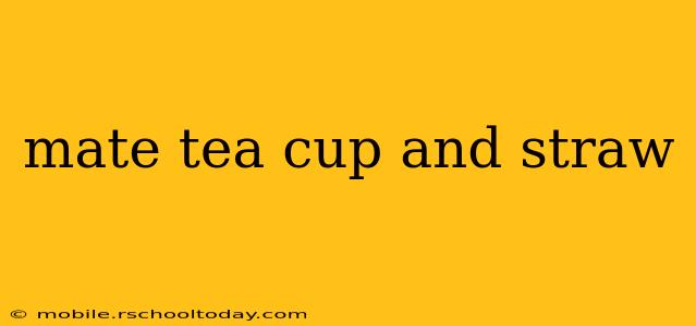 mate tea cup and straw