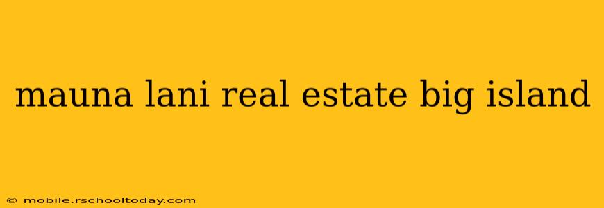 mauna lani real estate big island
