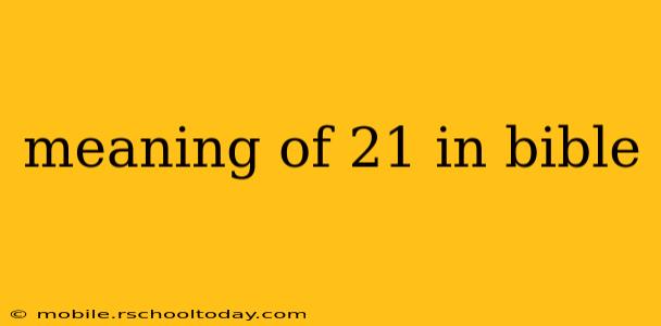 meaning of 21 in bible