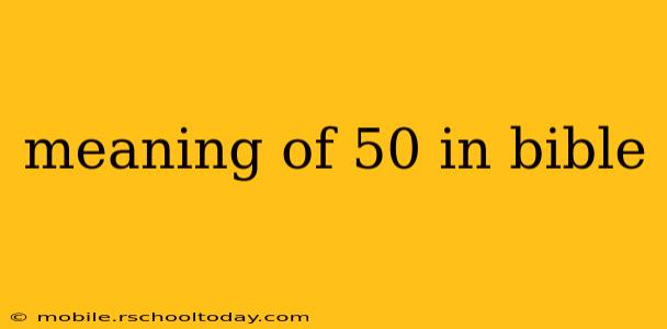 meaning of 50 in bible