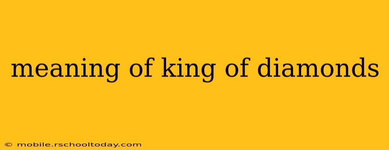 meaning of king of diamonds