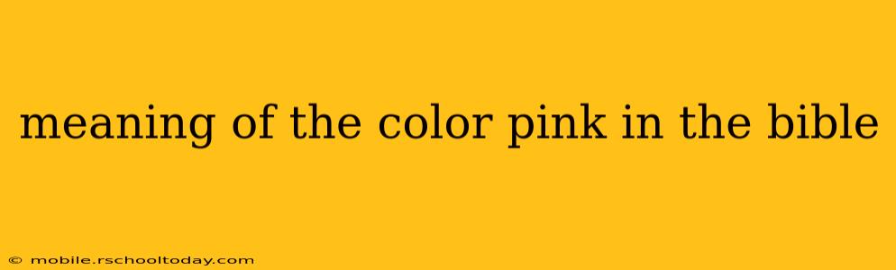 meaning of the color pink in the bible