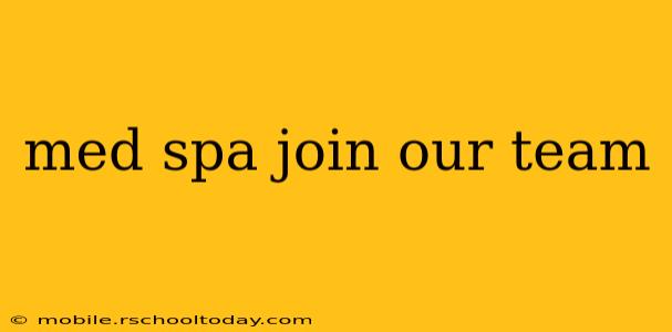 med spa join our team