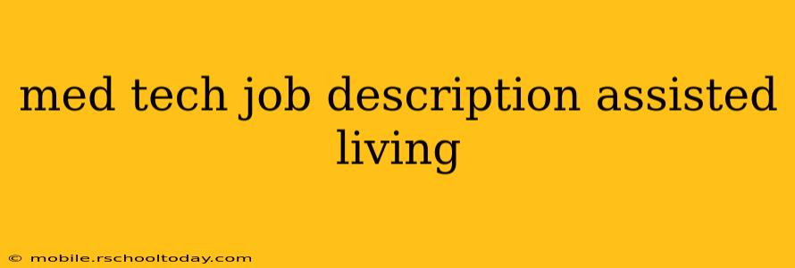 med tech job description assisted living