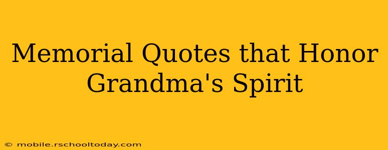 Memorial Quotes that Honor Grandma's Spirit