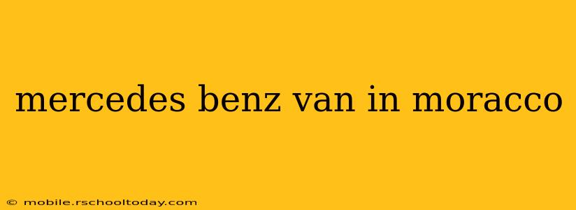 mercedes benz van in moracco