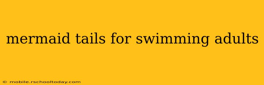 mermaid tails for swimming adults