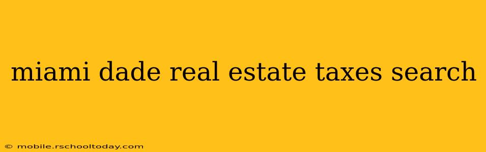 miami dade real estate taxes search