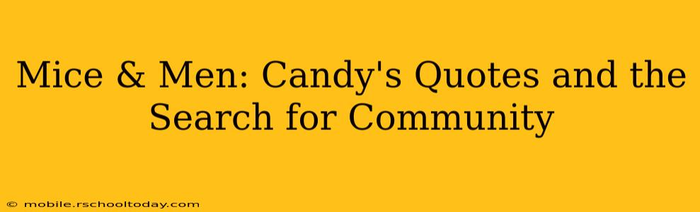 Mice & Men: Candy's Quotes and the Search for Community